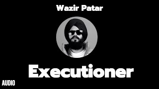 Executioner Audio Track By Wazir Patar [upl. by Tur]