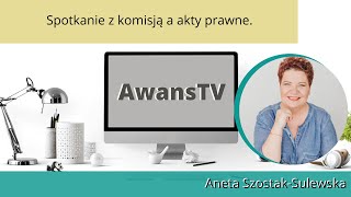 AwansTV 84 Spotkanie z komisją a akty prawne [upl. by Ricard]