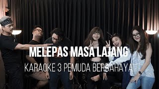 MELEPAS MASA LAJANG  ARVIAN DWI  KARAOKE 3 PEMUDA BERBAHAYA [upl. by Gitel466]