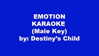 Destinys Child Emotion Karaoke Male Key [upl. by Ennairak161]