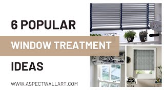 6 Popular Window Treatment Ideas for Dressing a Window [upl. by Einnad]