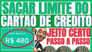 ✅COMO SACAR O LIMITE DO CARTÃO DE CRÉDITO  COMO SACAR DINHEIRO DO CARTÃO DE CRÉDITO GUIA COMPLETO [upl. by Sorcim]