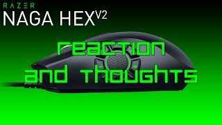 Razer Naga Hex V2 Reaction and Thoughts [upl. by Erasme]