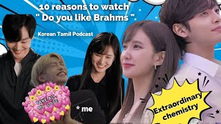 10 reasons to watch Do you like Brahms in Tamil  Cute Chemistry   kdrama tamil voiceover [upl. by Ronna577]