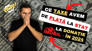 Cât este impozitul💰în 2024 la DONAȚIE imobil 🏠  Imobiliare [upl. by Yanahs]