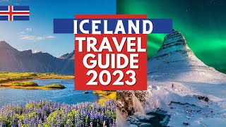 Iceland Travel Guide  Best Places to Visit and Things to do in Iceland in 2023 [upl. by Kiyohara]