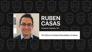 The MicroFrontend Revolution at Amex – Ruben Casas [upl. by Ahtera422]