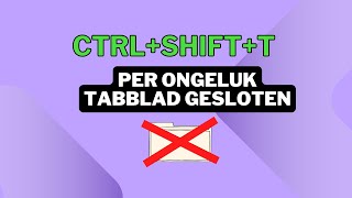 Per Ongeluk een Tabblad Gesloten Zo Heropen je Gesloten Tabs Snel  Simpele Browser Tip [upl. by Lud]