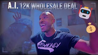 AI Real Estate How I Closed a 12k Wholesale Deal [upl. by Ettezus]