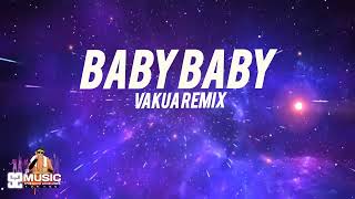 Baby Baby  Corona Vakua Remix 2024 [upl. by Yelsnya]