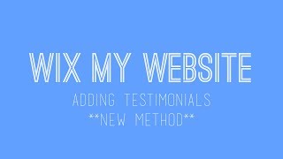 Adding Testimonials to your Wix website  Wix Website Tutorial  Wix For Beginners [upl. by Enylekcaj]