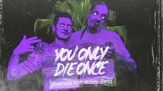 Destructo  You Only Die Once Official Visualizer feat Snoop Dogg [upl. by Elokkin]