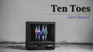 Chris Brown  Ten Toes Lyrics Audio [upl. by Eiahpets364]