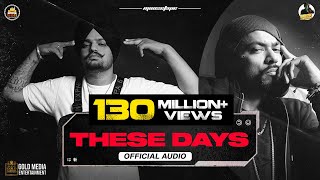 These Days Official Audio  Sidhu Moose Wala  Bohemia  The Kidd  Moosetape [upl. by Aicillyhp715]