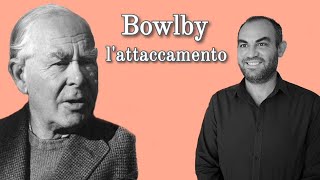 Bowlby teoria dellattaccamento e implicazioni pedagogiche [upl. by Kabab]