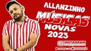 ALLANZINHO 2023  Músicas Novas  Repertório Atualizado [upl. by Anigar368]