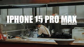 IPHONE 15 PRO MAX  MARCH CINEMATIC [upl. by Feodor]