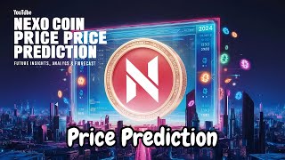 Nexo Coin Price Prediction 2024 Future Insights Analysis amp Forecast [upl. by Akel]