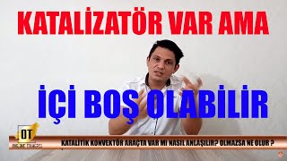 Katalizör İptali Nasıl Anlaşılır İçi Boş Katalizör Muayeneden Geçer mi [upl. by Halvaard]