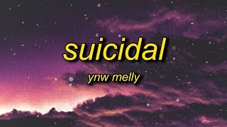 YNW Melly  Suicidal Lyrics  i swear to God you stupid b [upl. by Ephrem]