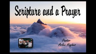 A Scripture and a Prayer Pastor Arlen Hughes November 15 [upl. by Modie]