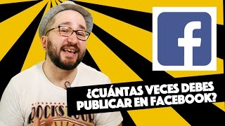 ¿Cuántas veces debo publicar en Facebook  Episodio 41 [upl. by Stovall889]