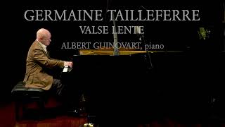 Germaine Tailleferre  Valse Lente  Albert Guinovart piano [upl. by Downey406]