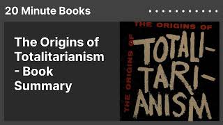 The Origins of Totalitarianism  Book Summary [upl. by Fulbright]