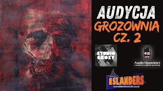 Festiwal grozy quotGrozowniaquot Audycja cz 2  Studio Grozy oraz Radio Islanders [upl. by Hacissej410]