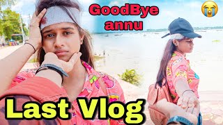 Last Vlog With Annu 😫💔GoodBye Annu🥺ARNABLIFESTYLE [upl. by Ahsinrac871]