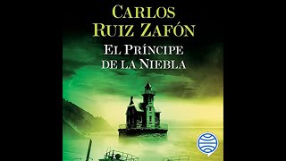 🎧 AUDIOLIBRO El Príncipe de la Niebla De Carlos Ruiz Zafón La Trilogía de la Niebla Libro 1 🤯 [upl. by Rann]