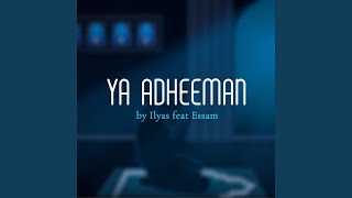 Ya Adheeman feat Essam Remix [upl. by Eemla]