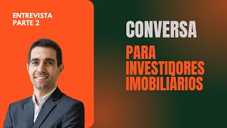 Parte 02 para investidores imobiliários de Sucesso [upl. by Pappas]