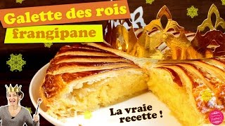 👑 GALETTE DES ROIS FRANGIPANE la vraie recette traditionnelle  👑 [upl. by Fanchan220]