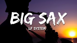 LF System  Big Sax [upl. by Ansaev]