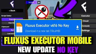 Fluxus No Key New Update V616  Fluxus Executor Mobile  BETTER CODEX amp DELTA  Fluxus Actualizado [upl. by Norbert]