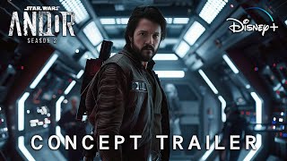 Andor Season 2 2025  Concept Trailer  Star Wars amp Disney  Diego Luna amp Stellan Skarsgård [upl. by Jeremy98]