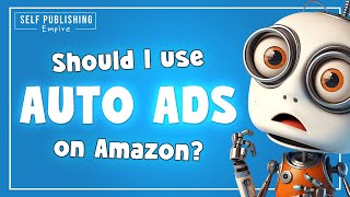 Amazon Auto Ads Explained  Easy KDP Ads Strategy [upl. by Berger585]