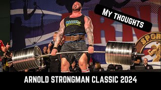 Arnold Strongman Classic 2024  My Thoughts [upl. by Kinemod]