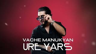 Vache Manukyan  Ure Yars [upl. by Annirok912]