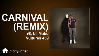 ¥ Lil Mabu  CARNIVAL REMIX  Vultures 459 [upl. by Heidie851]