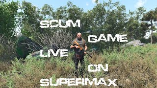 SCUM GAME LIVE on SUPERMAX Goin ABANDONED BUNKER RUN X3 scum pcgaming survival pvp pve [upl. by Ttcos641]