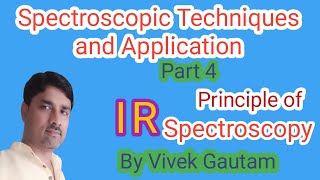 4 of 5 Spectroscopic Techniques  Principle of IR spectroscopy  Vibrational amp Rotational [upl. by Melonie]