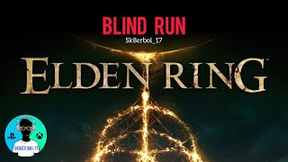 Elden Ring  Blind Run 59 [upl. by Birck]