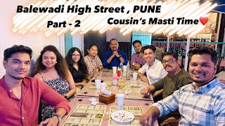 Part  2  Balewadi High Street  PUNE SERIES  Family Vlog  Pravas by Manali Ghag  ❤️❤️🧿 [upl. by Syah]