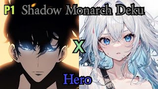 SHADOW MONARCH DEKU PART 1 The Teacher [upl. by Anialed]