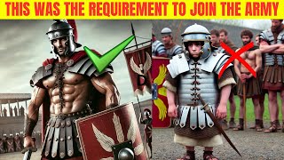 THE 4 MAIN REQUIREMENTS TO BE A ROMAN SOLDIER WOULD YOU JOIN [upl. by Eniac846]