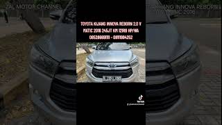 SHORT TOYOTA KIJANG INNOVA REBORN 20 V MATIC 2016 245JT KM 121RB MOBIL BEKAS ZAL MOTOR CHANNEL [upl. by Disraeli]