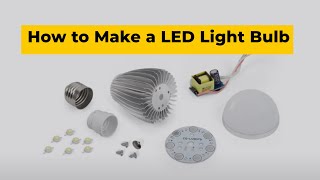 How to Make a LED Light Bulb [upl. by Ytsanyd644]