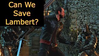 Is it Possible to Save Lambert Witcher 3 Can Lambert Be Saved Battle at Kaer Morhen vs Wild Hunt [upl. by Niuqaoj]